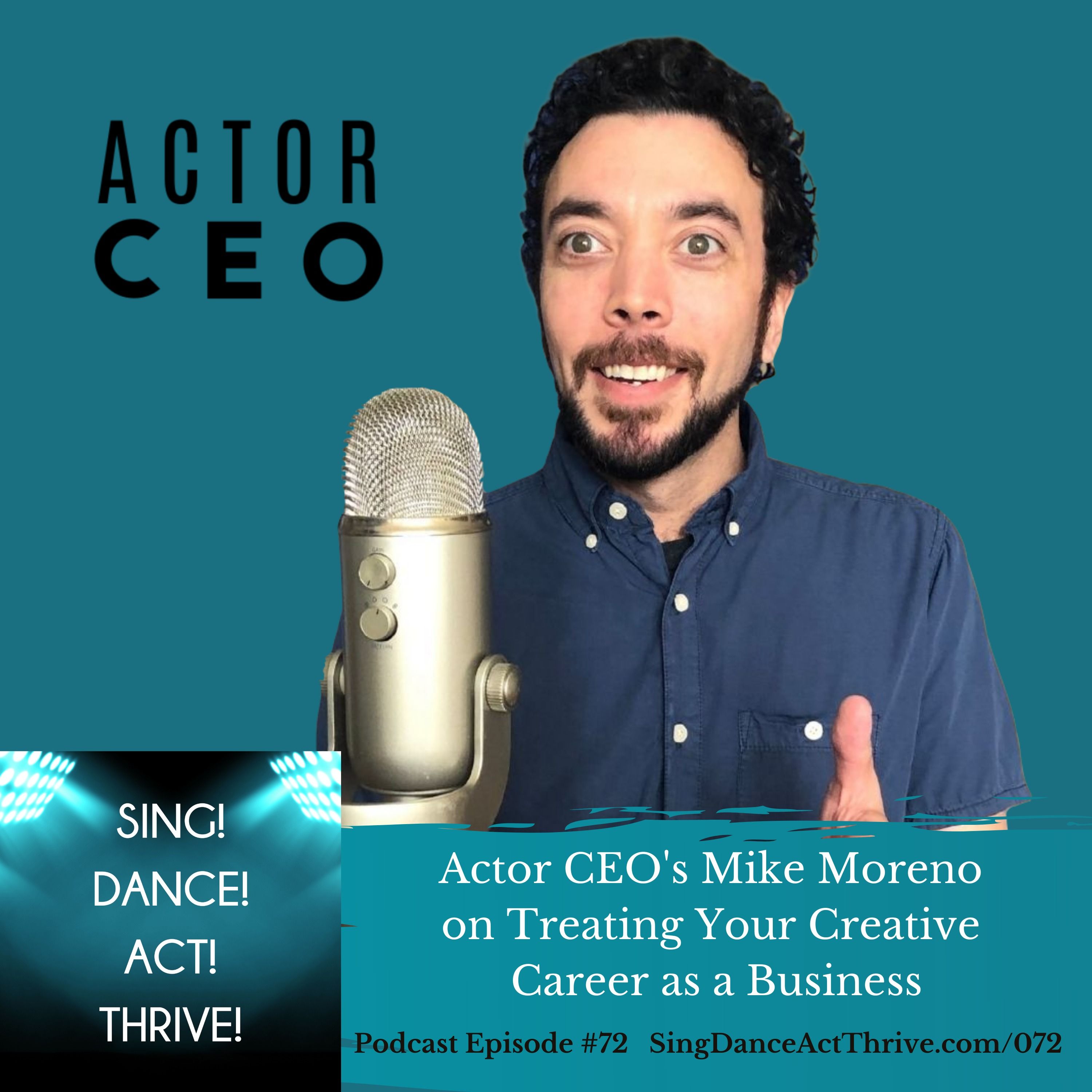 Actor CEO’s Mike Moreno on Treating Your Creative Career As A Business