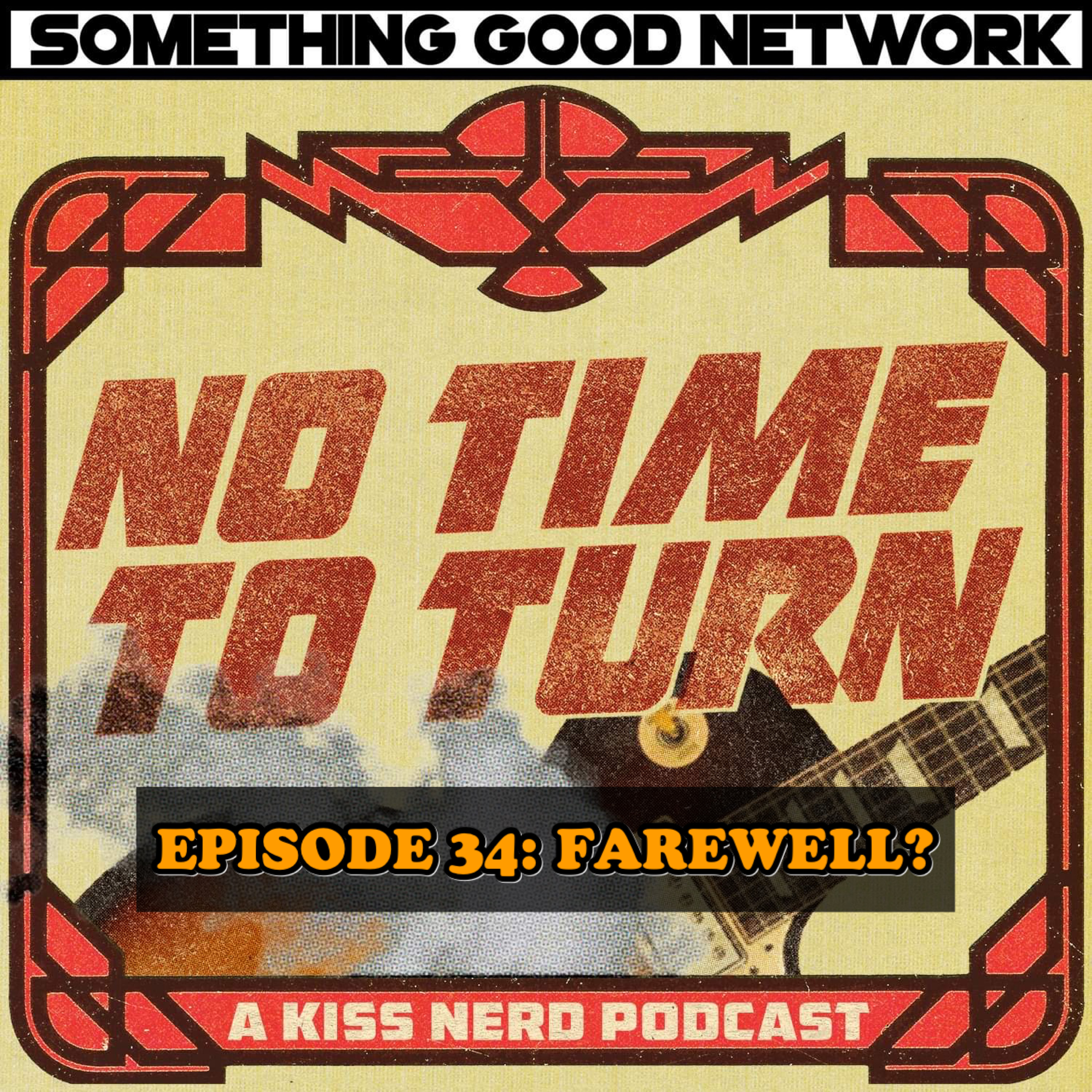 Episode 34 - Farewell?