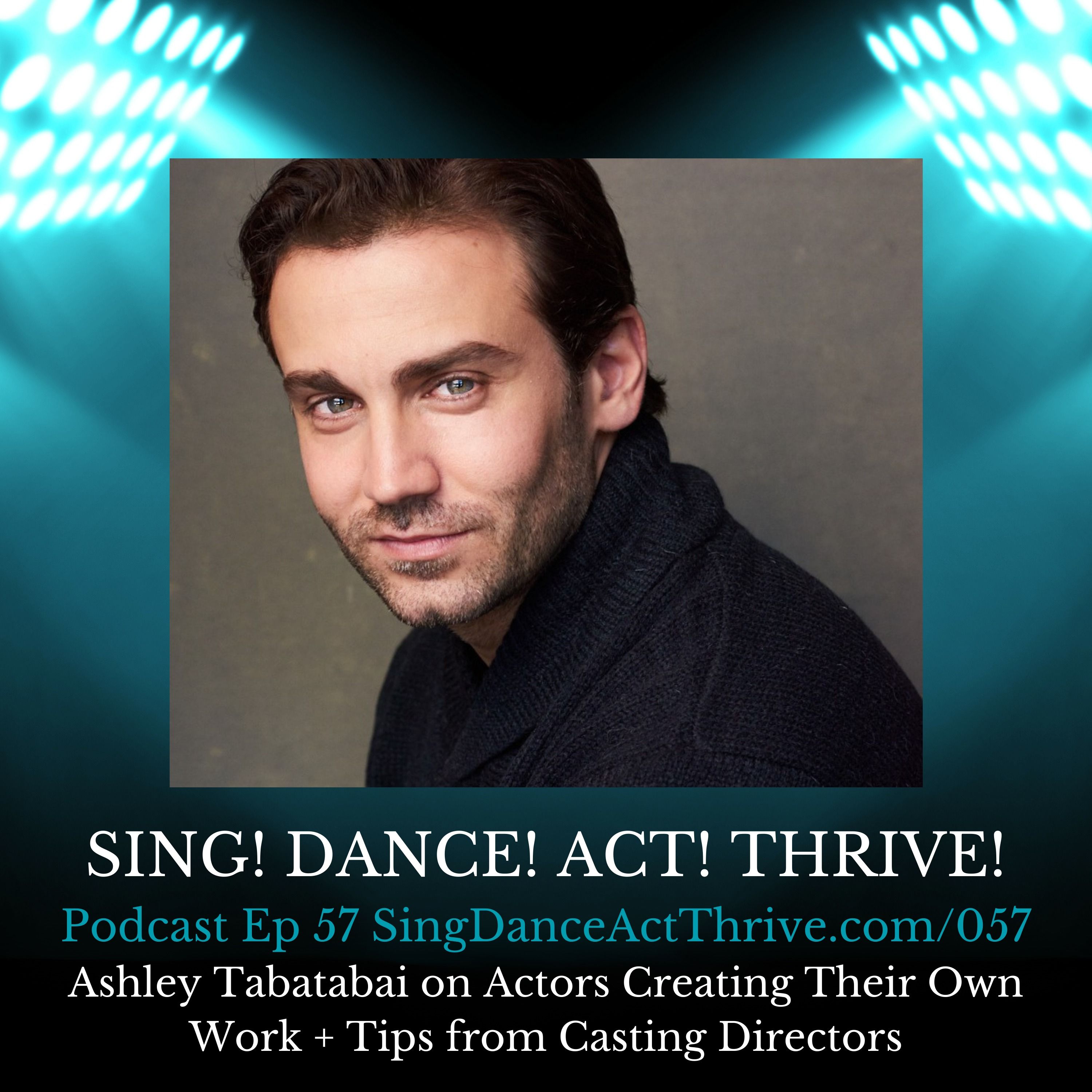Ashley Tabatabai on Actors Creating Their Own Work + Tips from Casting Directors hero artwork