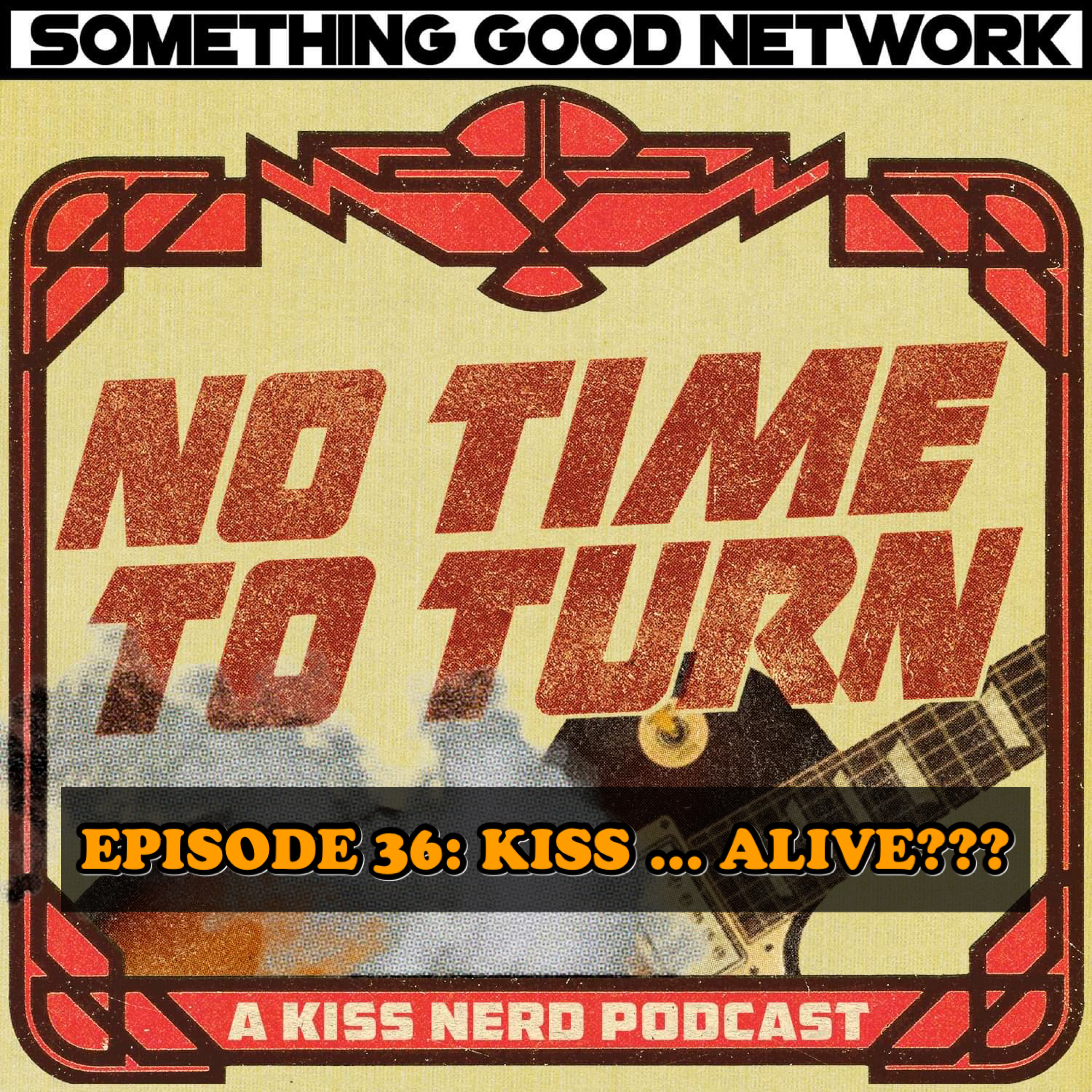 Episode 36 - KISS ... ALIVE??? hero artwork