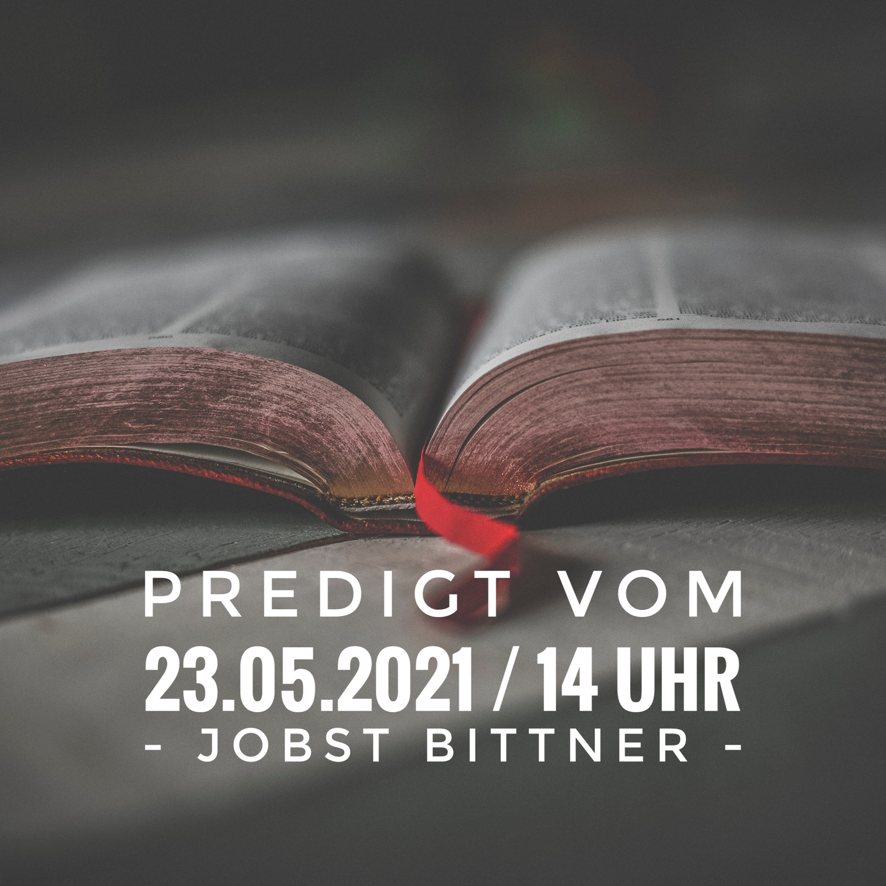 JOBST BITTNER - Die Handschrift des Heiligen Geistes [1. Kor 3,1-3+17] / 23.05.2021 / 14 Uhr