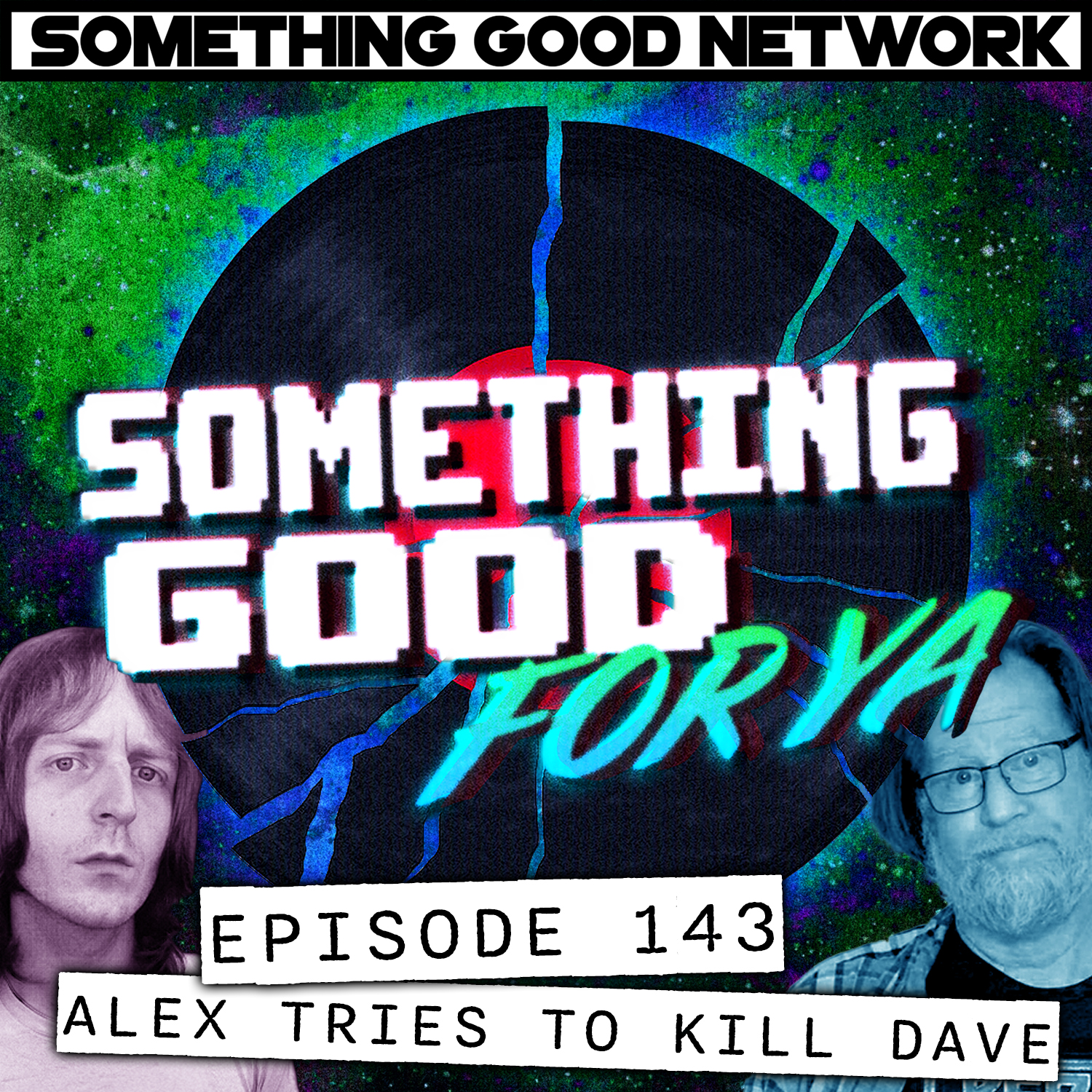 Episode 143 - Alex Tries To Kill Dave hero artwork