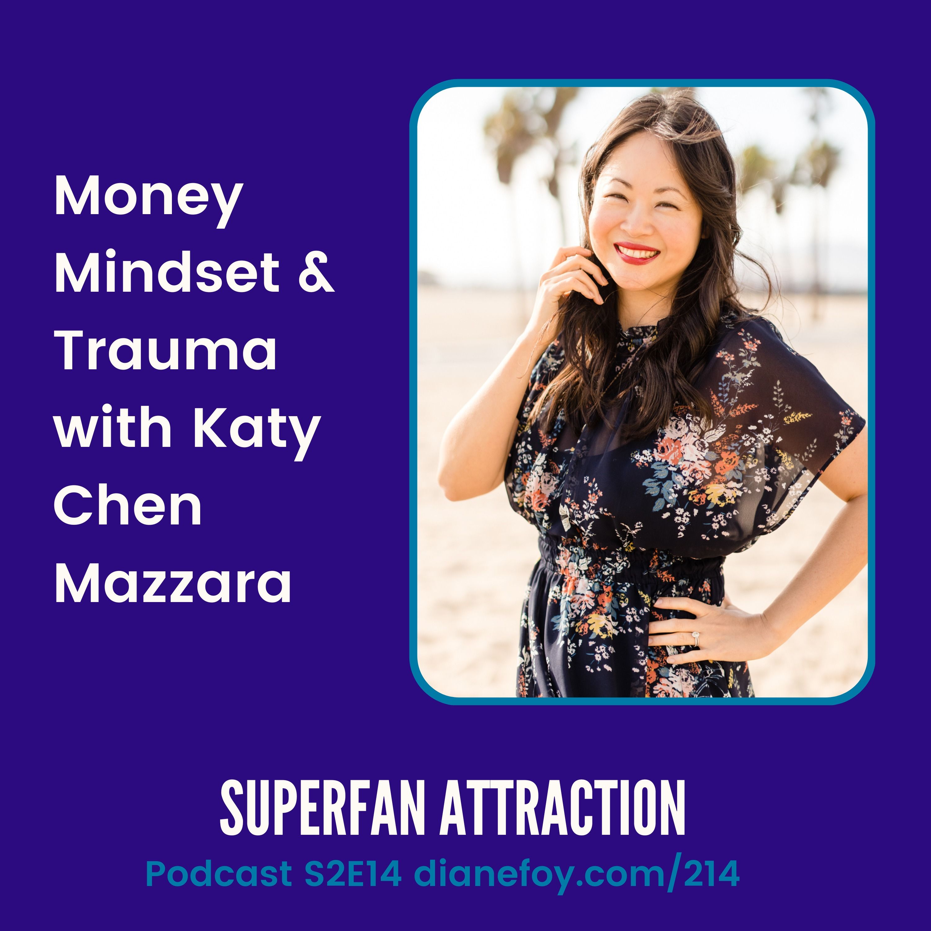 Money Mindset & Trauma with Katy Chen Mazzara hero artwork