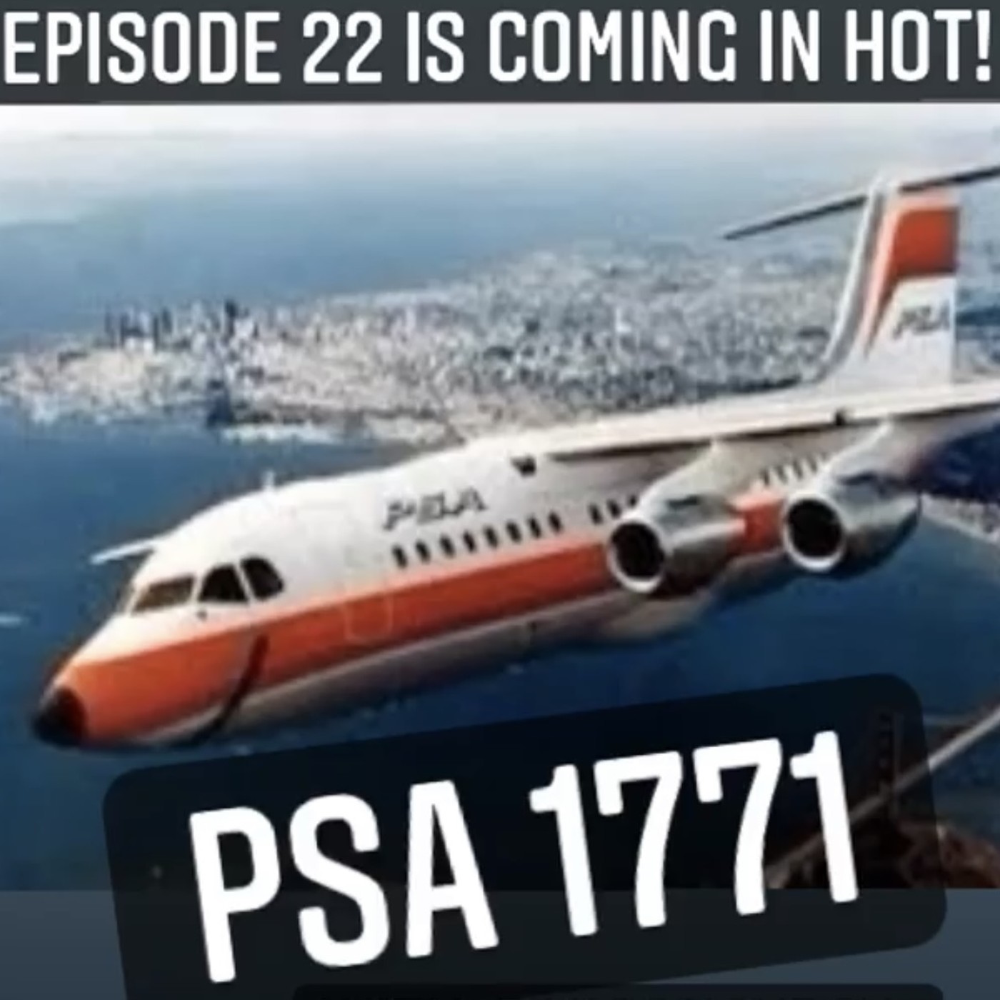 22. Comin' in Hot - Pacific Southwest Airlines 1771